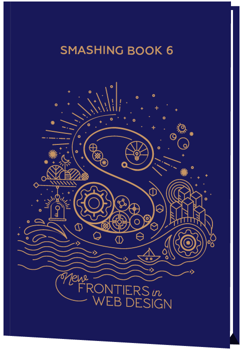 Smashing Book 6: New Frontiers In Web Design